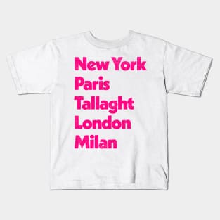 New York - Paris - Tallaght - London - Milan Kids T-Shirt